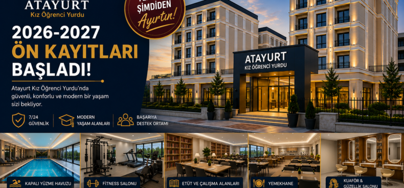 Atayurt Kız Öğrenci Yurdu 2026-2027 ön kayıtları başladı. Ankara Bağlıca'da modern yaşam alanları ve güvenli öğrenci yurdu.